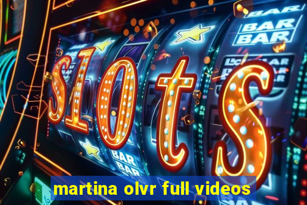 martina olvr full videos